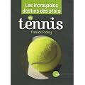 Les incroyables destins des stars du tennis