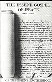 Essene Gospel of Peace, Bk 3: Lost Scrolls of the Essene Brotherhood