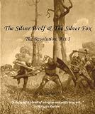 The Silver Wolf & The Silver Fox (The Revolution: Act I)