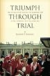 Triumph Through Trial: The Untold Story Behind the Cannonization of Sister Maria Faustina Kowalska
