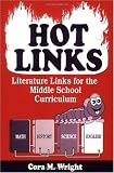 Hot Links: Literature Links for the Middle School Curriculum