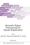 Review Springer  / Acoustic Signal Processing for Ocean Exploration (NATO Science Series C: (closed))