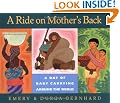 A Ride on Mother's Back: A Day of Baby Carrying Around the World