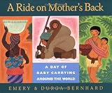 A Ride on Mothers Back: A Day of Baby Carrying around the World