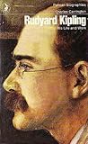 Rudyard Kipling : his life and work