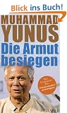 Die Armut besiegen. Das Programm des Friedensnobelpreistr�gers