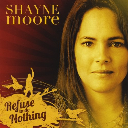 Original album cover of Refuse to Do Nothing by Shayne Moore