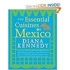 The Essential Cuisines of Mexico by Diana Kennedy