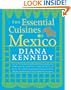 The Essential Cuisines of Mexico