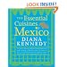 The Essential Cuisines of Mexico