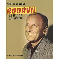 Bourvil : Le jeu de la v�rit�