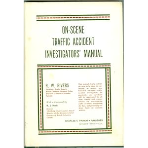 On-Scene Traffic Accident Investigators' Manual R. W. Rivers
