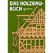 Das Holzbau-Buch