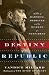 The Destiny of the Republic: A Tale of Medicine, Madness & the Murder of a President