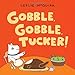 Gobble, Gobble, Tucker!