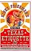 Kinky Friedman's Guide to Texas Etiquette: Or How to Get to Heaven or Hell Without Going Through Dallas-Fort Worth