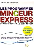 Les programmes minceur express : Pour perdre vos 4 � 8 kilos de trop