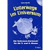 Unterwegs im Universum: Die Weltraumwerkstatt f�r die 3. und 4. Klasse. Mit Kopiervorlagen