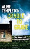 Cradle to Grave