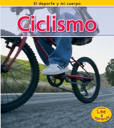 Ciclismo (El deporte y mi cuerpo) (Spanish Edition)