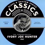 Chronological Ivory Joe Hunter 1947