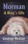Norman: A Dog's Life