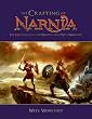 The Chronicles of Narnia - The Crafting of Narnia: The Art, Creatures and Weapons from Weta Workshop