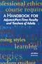 A Handbook for Adjunct & Part-Time Faculty & Teachers of Adults