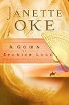 A Gown of Spanish Lace (Janette Oke Classics for Girls)