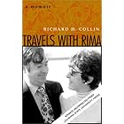 Travels With Rima: A Memoir by  Richard H. Collin