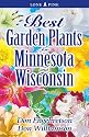 Best Garden Plants for Minnesota and Wisconsin (Best Garden Plants For...)