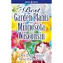Best Garden Plants for Minnesota and Wisconsin (Best Garden Plants For...)
