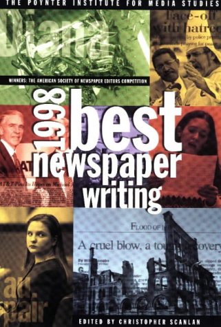 Best Newspaper Writing 1998: The Nation's Best 