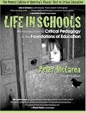 Life in Schools: An Introduction to Critical Pedagogy in the Foundations of Education (5th Edition)