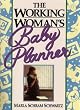 The Working Woman's Baby Planner