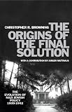 The Origins of the Final Solution: The Evolution of Nazi Jewish Policy, September 1939-March 1942 (Comprehensive History of the Holocaust Series)