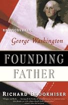 Founding Father: Rediscovering George Washington