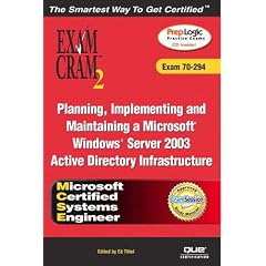 MCSE Implementing and Administering a Windows Server 2003 Active Directory Services Infrastructure (Exam 70-294) (Exam Cram 2)