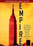 Empire: A Tale of Obsession, Betrayal, and the Battle for an American Icon