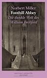 Produkt-Bild: Fonthill Abbey: Die dunkle Welt des William Beckford