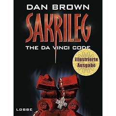 Sakrileg - The Da Vinci Code: Illustrierte Ausgabe