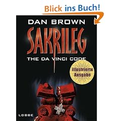 Sakrileg - The Da Vinci Code: Illustrierte Ausgabe