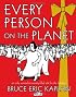 Every Person on the Planet: An Only Somewhat Anxiety-Filled Tale for the Holidays