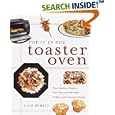 Pop It in the Toaster Oven: From Entrees to Desserts, More Than 250 Delectable, Healthy, and Convenient Recipes