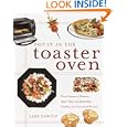 Pop It in the Toaster Oven: From Entrees to Desserts, More Than 250 Delectable, Healthy, and Convenient Recipes by  Lois Dewitt