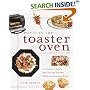 Pop It in the Toaster Oven: From Entrees to Desserts, More Than 250 Delectable, Healthy, and Convenient Recipes