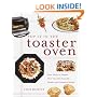 Pop It in the Toaster Oven: From Entrees to Desserts, More Than 250 Delectable, Healthy, and Convenient Recipes
