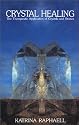 Crystal Healing: 2 (Crystals and New Age): The Therapeutic Application of Crystals and Stones