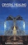 Crystal Healing: Applying the Therape...