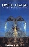 Crystal Healing: 2 (Crystals and New Age): The Therapeutic Application of Crystals and Stones